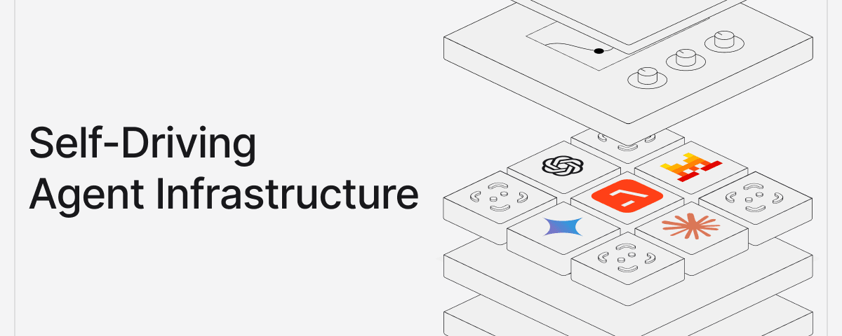 Self-Driving Agent Infrastructure